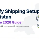 Set Up Shopify Shipping in Pakistan 2026 — COD automation and top courier guide