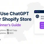 How to use ChatGPT for Shopify store in 2026 — product descriptions, ad copy, and WhatsApp templates for Pakistani sellers